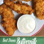 Recipe for the best damn buttermilk chicken tenders