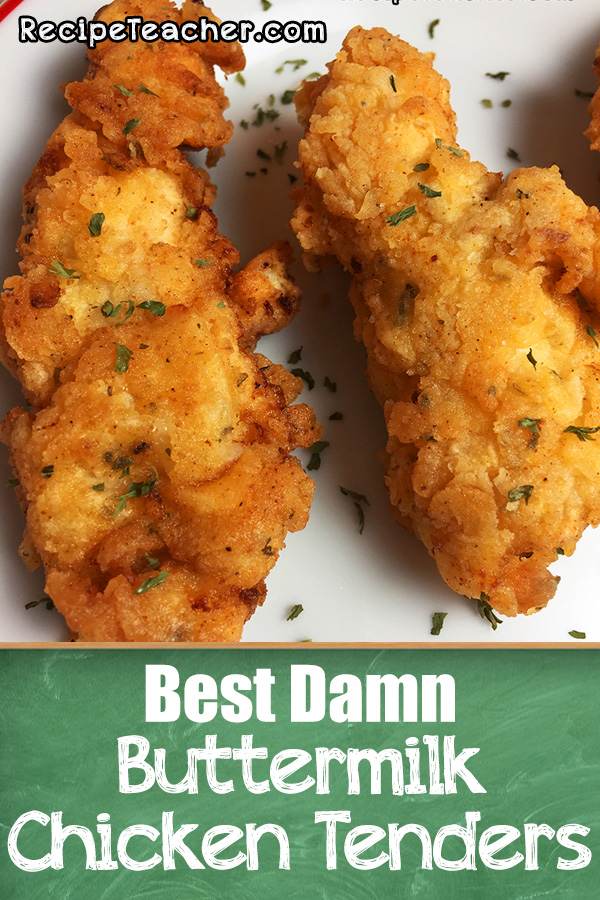 Best Damn Buttermilk Chicken Tenders RecipeTeacher