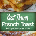 Classic French Toast Recipe