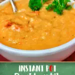 bowl of red lentil soup made in an instant pot