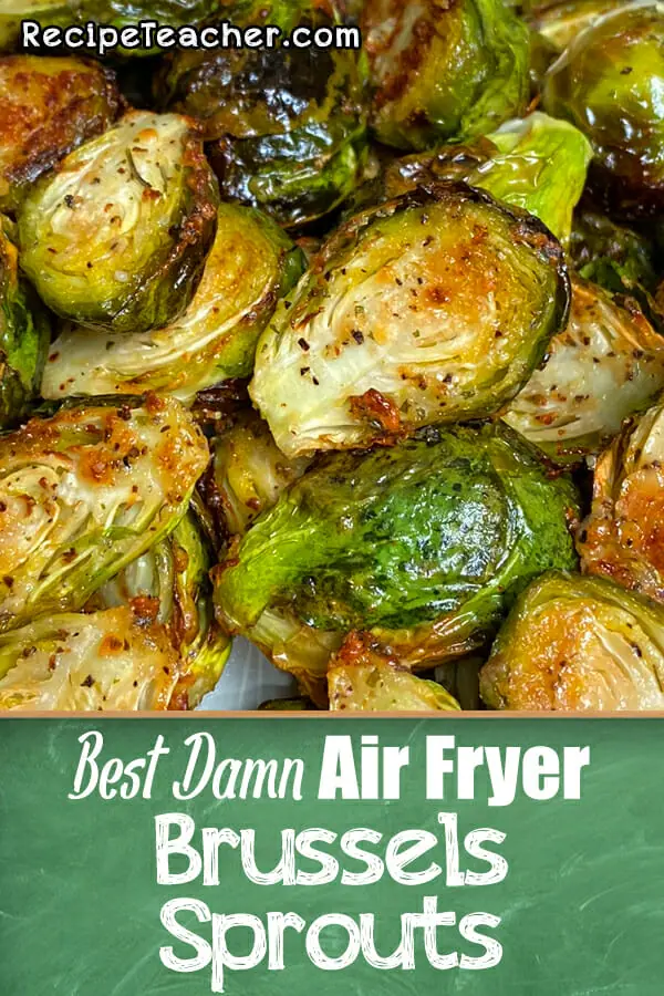 Recipe for air fryer Brussels sprouts with Parmesan and ranch.