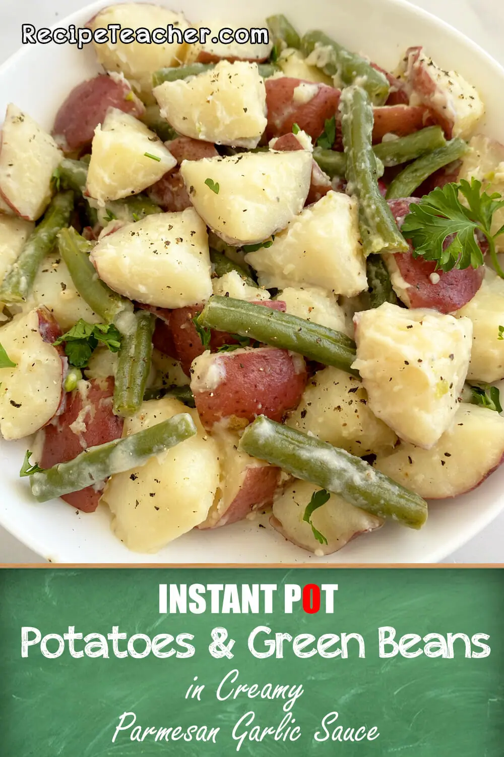 Recipe for Instant Pot Parmesan Garlic potatoes and green beans