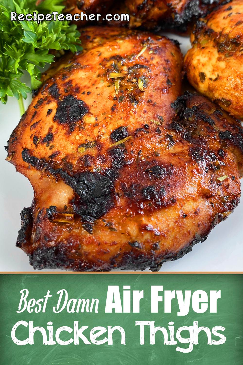 Best Damn Air Fryer Chicken Thighs