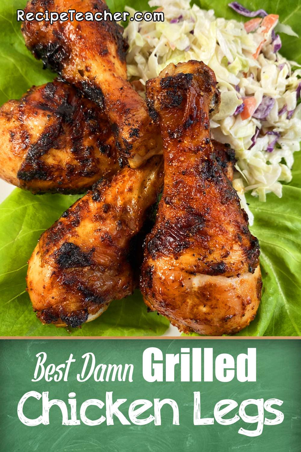 Best Damn Grilled Chicken Legs - RecipeTeacher