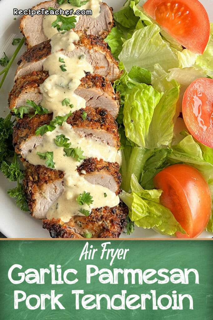 Air Fryer Garlic Parmesan Pork Tenderloin RecipeTeacher
