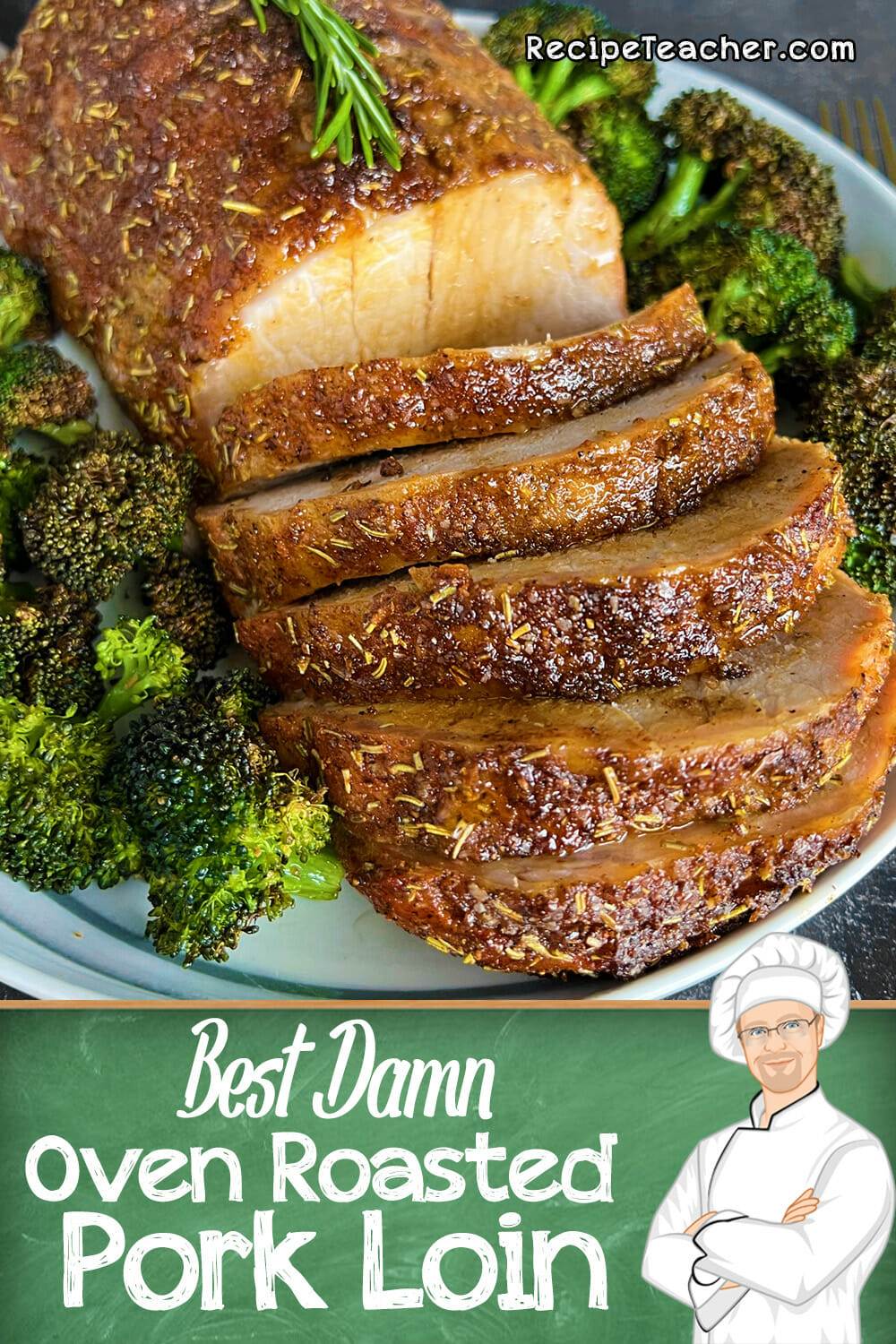 Recipe for oven roasted pork loin.