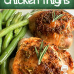 Oven roasted chicken thighs
